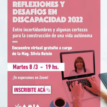 Encuentro gratuito: “REFLEXIONES Y DESAFÍOS EN DISCAPACIDAD 2022″