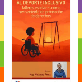 Se ve un niño en sillas de ruedas mirando una hamáca de lejos en un atardecer. Título: del juego al deporte inclusivo. talleres escolares como herramienta de promoción de derechos. DEbajo, fotografia del autor: Mg. Alejandro Pérez. Debajo logos de U Favaloro, qualis e inventiva