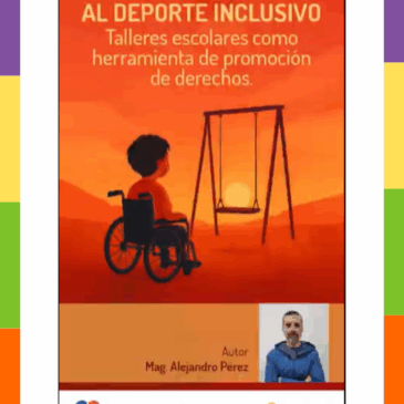 Del juego al deporte inclusivo: talleres escolares como herramienta de promoción de derechos