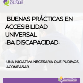 Portada fondo claro. en letras negras grandes dice: Buenas prácticas en acceisbilidad Universal- BA DIscapacidad. Una iniciativa necesaria que pudimos acompañar. Los logos de qualis e inventiva