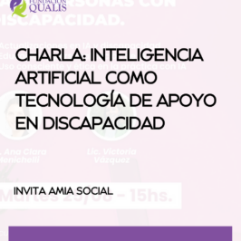 Este volante promocional de color rosa claro invita a una charla online. En la parte superior izquierda está el logo de la Fundación Qualis con texto en púrpura y verde. El texto principal en el centro, en negrita y negro, dice: "CHARLA: INTELIGENCIA ARTIFICIAL COMO TECNOLOGÍA DE APOYO EN DISCAPACIDAD". Debajo, hay un recuadro blanco que dice: "INVITA AMIA SOCIAL". La parte inferior tiene una banda púrpura sólida y el logo de AMIA SOCIAL con un icono de estrella blanca en la esquina inferior izquierda.